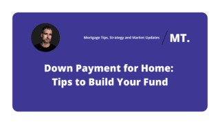 Down Payment for Home: Tips to Build Your Fund