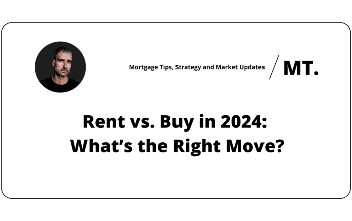 Rent vs. Buy in 2024: What’s the Right Move?