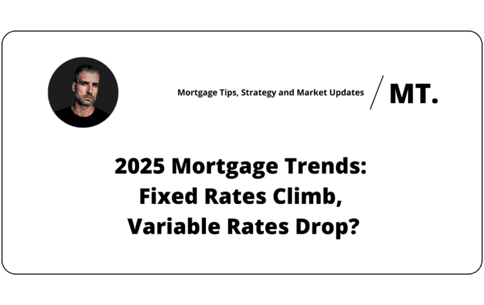 2025 Mortgage Trends: Fixed Rates Climb, Variable Rates Drop?