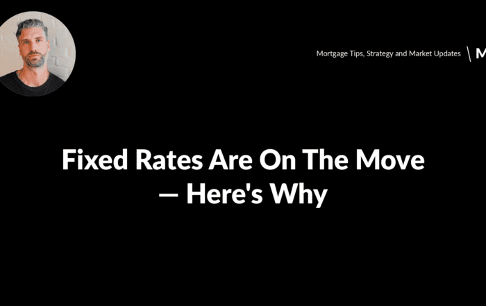 Fixed rates are on the move — here's why, Marshall Tully mortgage article header