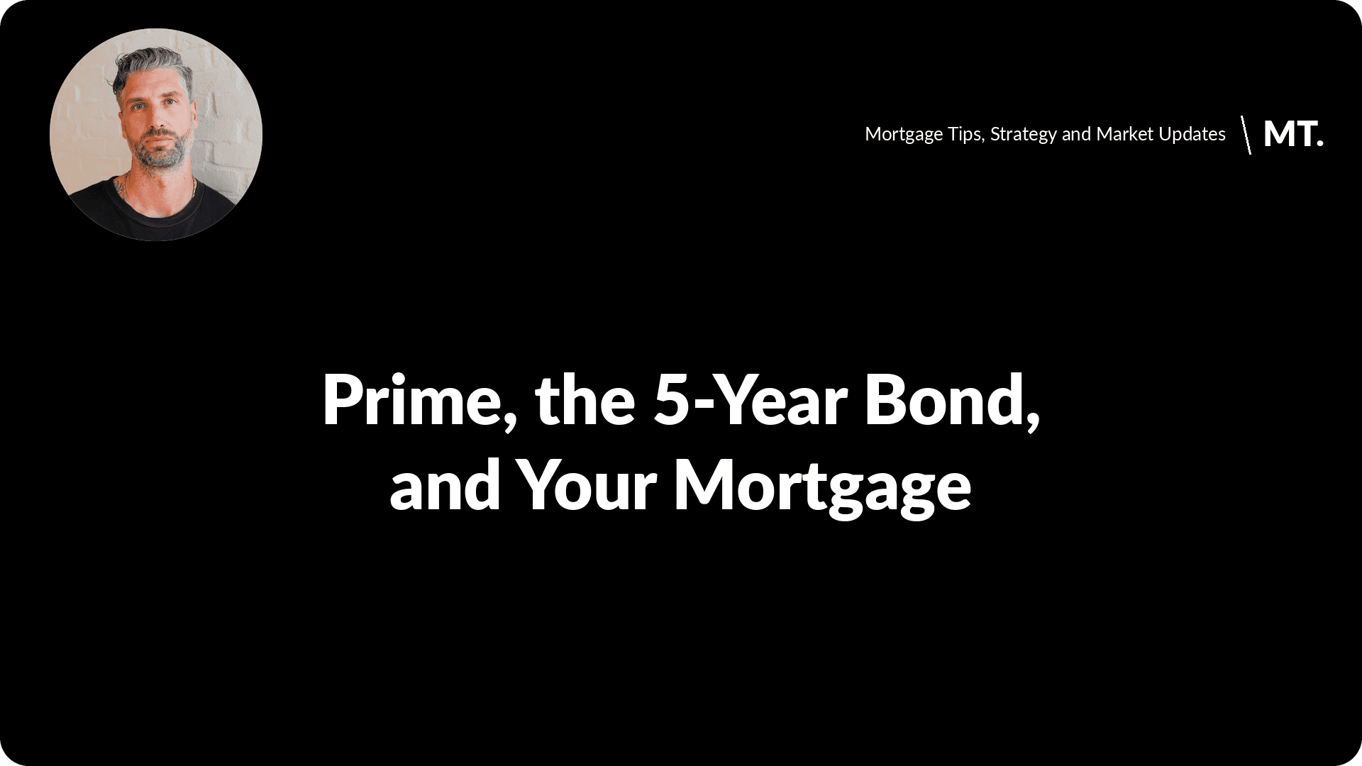 Prime, the 5-year Government of Canada bond and your mortgage rate