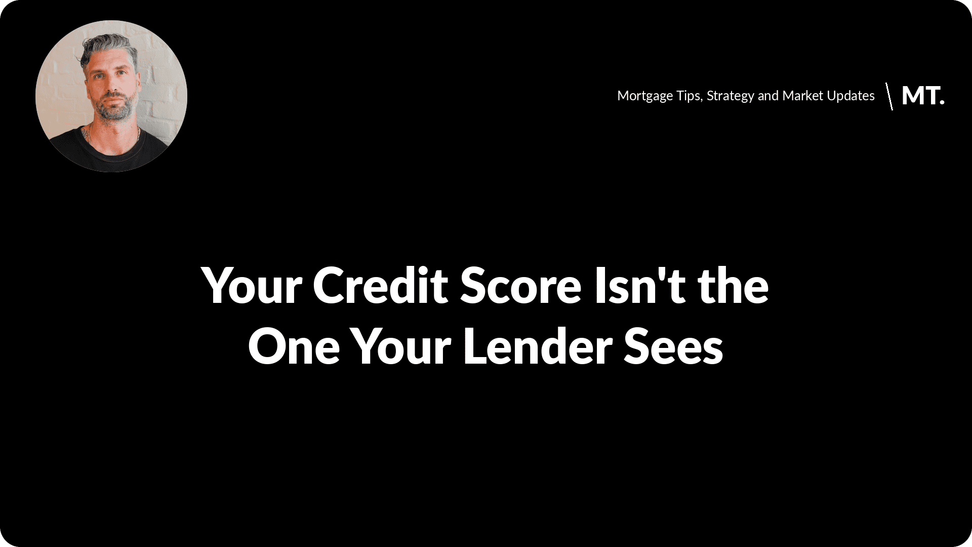 Your credit score isn't the one your lender sees - Tully Mortgages
