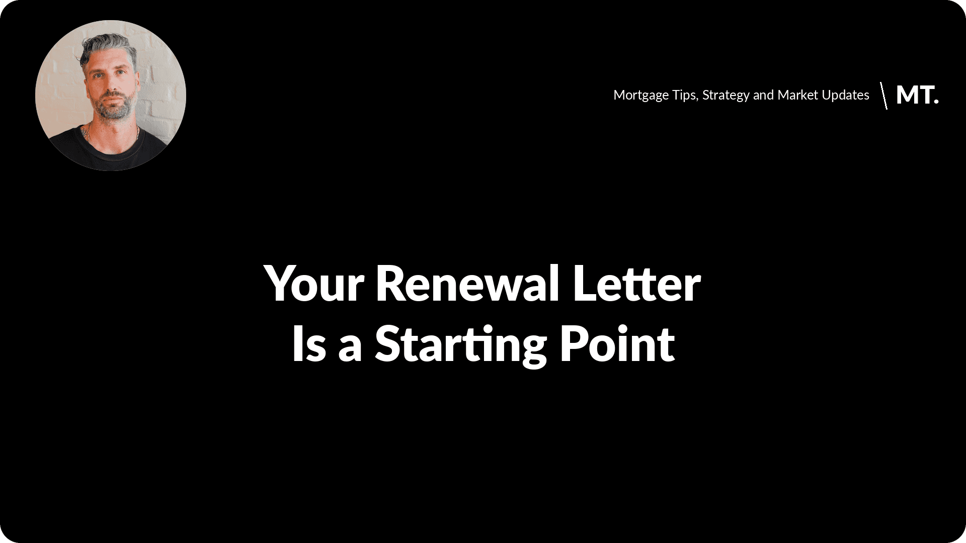 Mortgage renewal letter is a starting point - Tully Mortgages